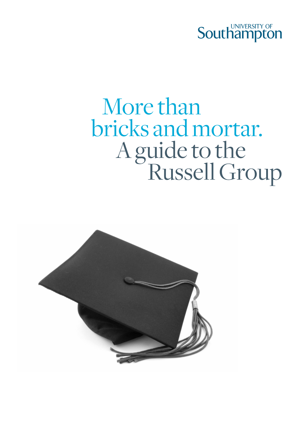 Than Bricks and Mortar. a Guide to the Russell Group