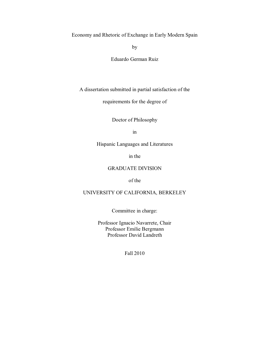 Economy and Rhetoric of Exchange in Early Modern Spain by Eduardo German Ruiz a Dissertation Submitted in Partial Satisfaction O