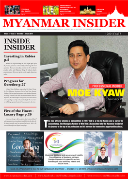 Myanmar Insider This Month’S Insider News on Business, Luxury, Real Estate, Lifestyle & Leisure Volume 1 • Issue 2 • December - January 2014 1200 KYATS Inside Insider