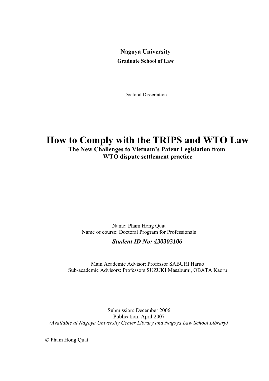 How to Comply with the TRIPS and WTO Law the New Challenges to Vietnam’S Patent Legislation from WTO Dispute Settlement Practice