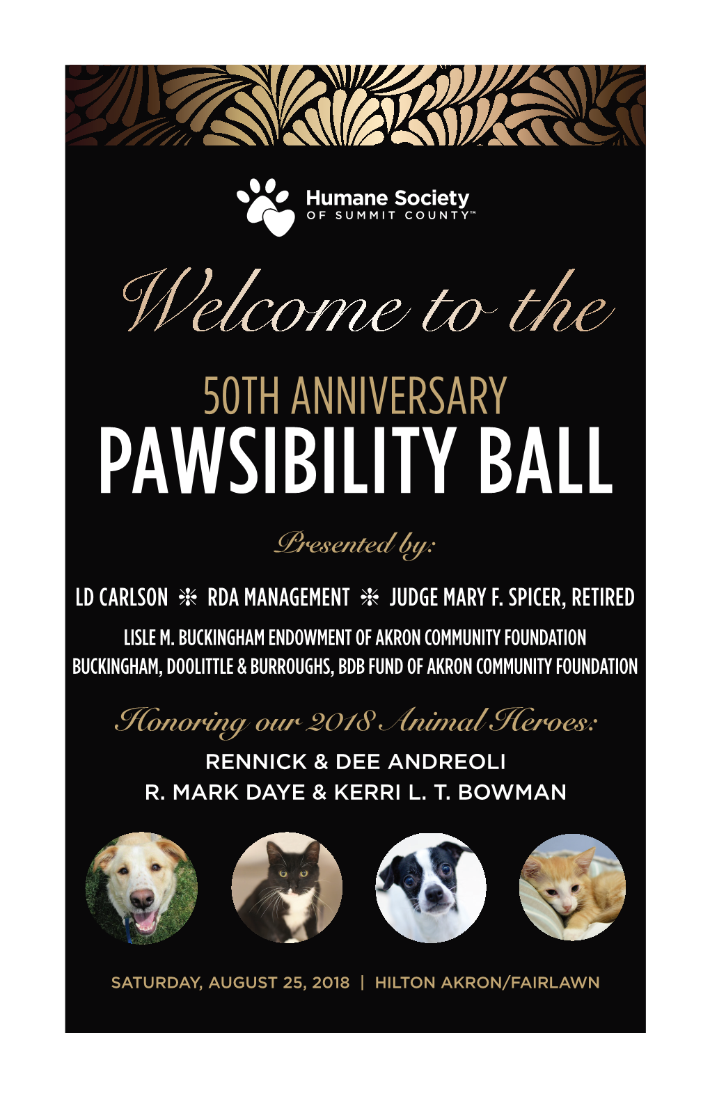 50TH ANNIVERSARY PAWSIBILITY BALL Presented By: LD CARLSON H RDA MANAGEMENT H JUDGE MARY F