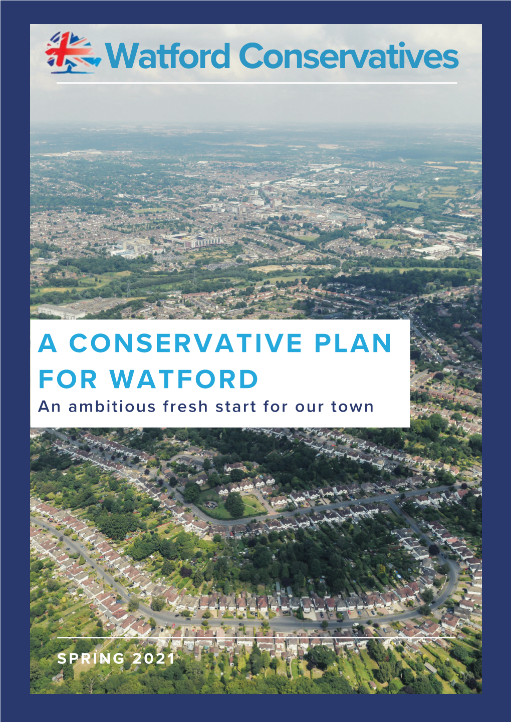 Conservative Plan for Watford Spring 2021.Pdf