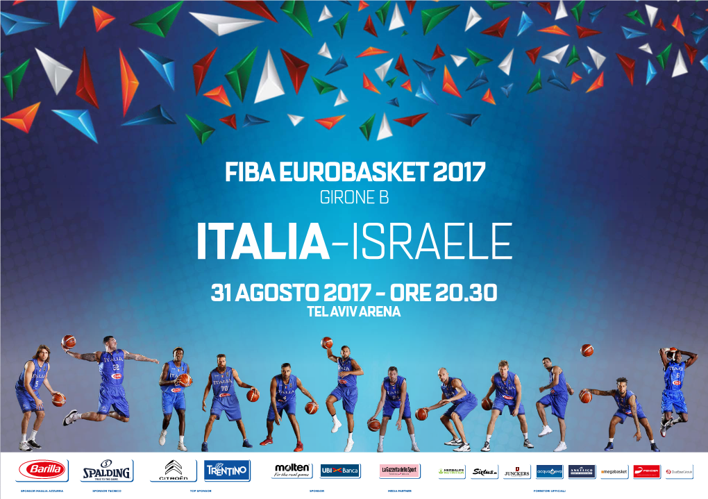 FIBA EUROBASKET 2017 GIRONE B Italia-ISRAELE 31 AGOSTO 2017 - ORE 20.30 TEL AVIV ARENA