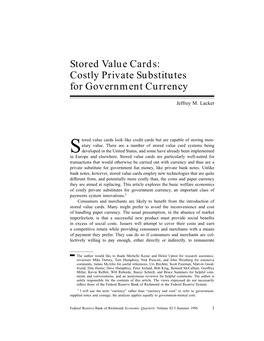 Stored Value Cards: Costly Private Substitutes for Government Currency