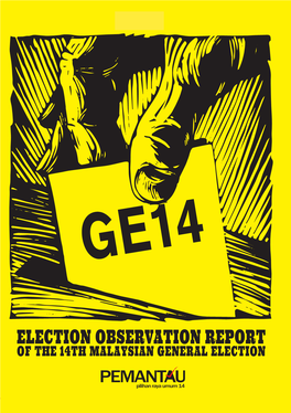 PEMANTAU Election Observation Report of the 14Th Malaysian