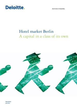 Hotel Market Berlin a Capital in a Class of Its Own