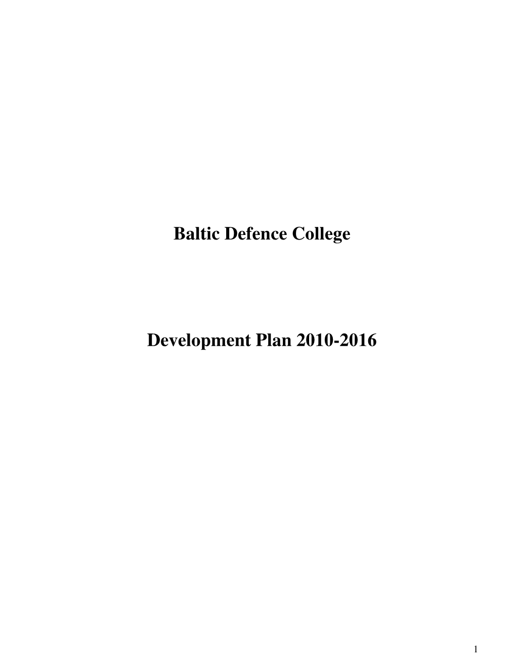 Baltic Defence College Development Plan 2010-2016
