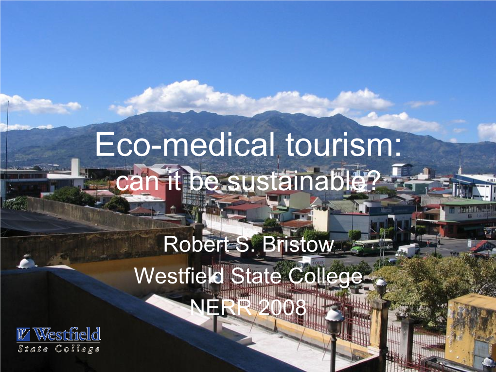 Eco-Medical Tourism: Can It Be Sustainable?