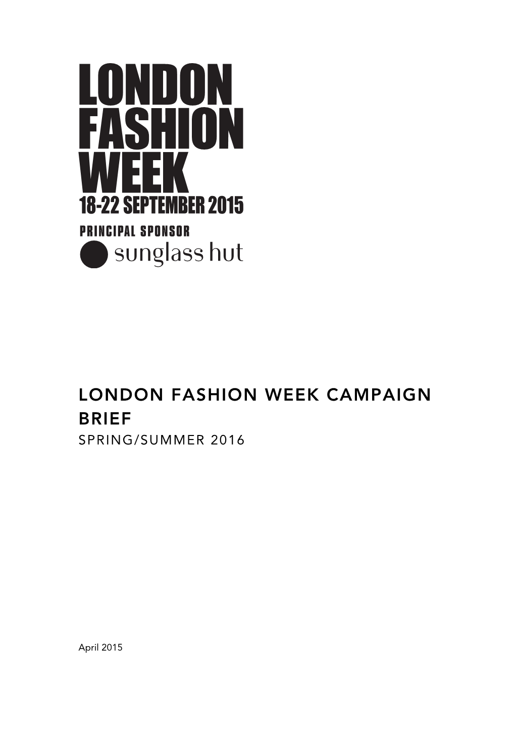 London Fashion Week Campaign Brief Spring/Summer 2016