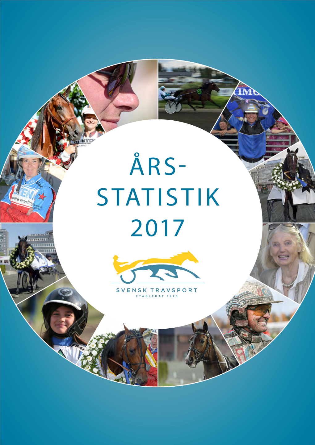 Års- Statistik 2017 Svensk Travsports Årsstatistik 2017