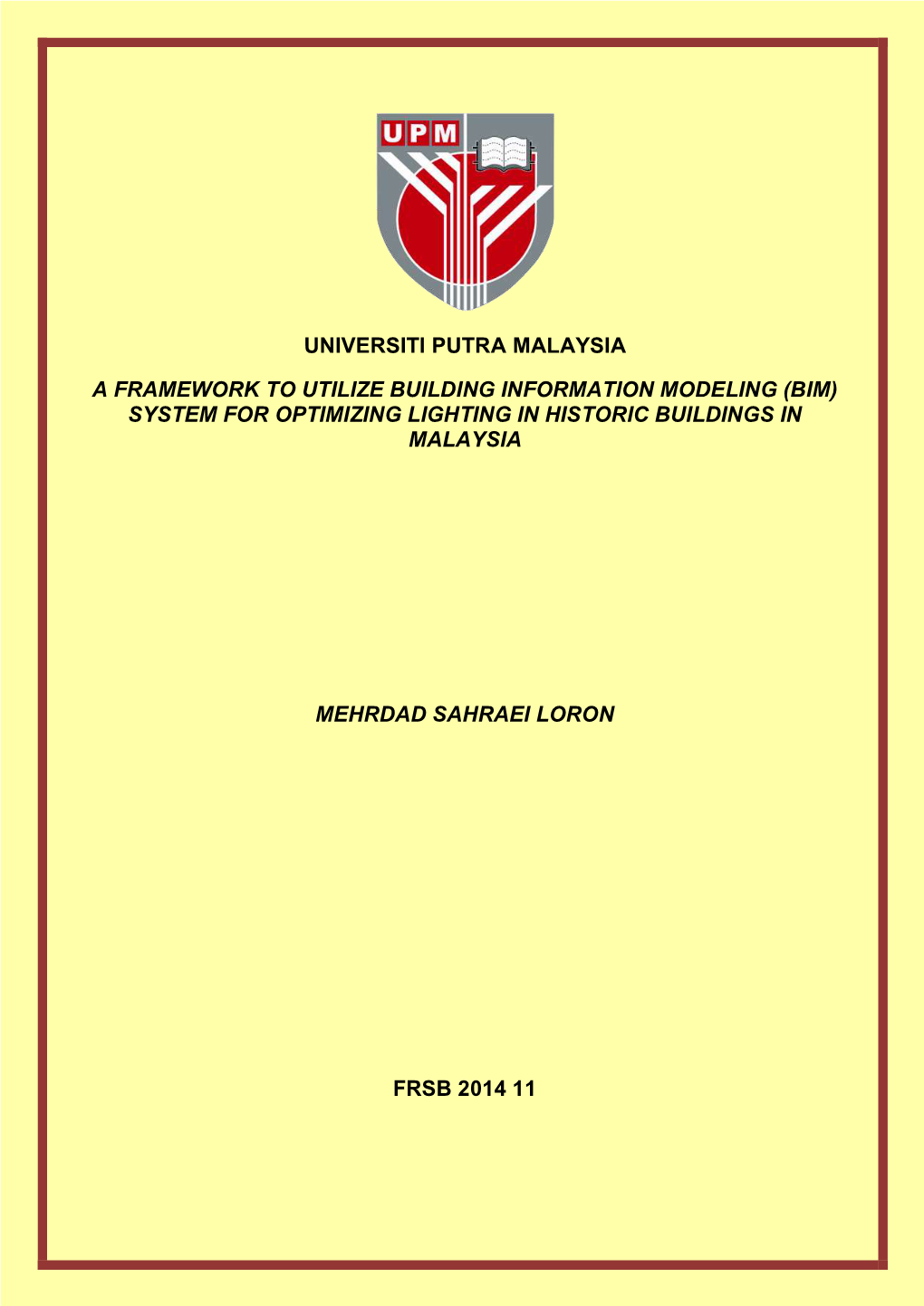 A Framework to Utilize Building Information Modeling (Bim) System for Optimizing Lighting in Historic Buildings in Malaysia