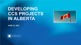 Developing Ccs Projects in Alberta