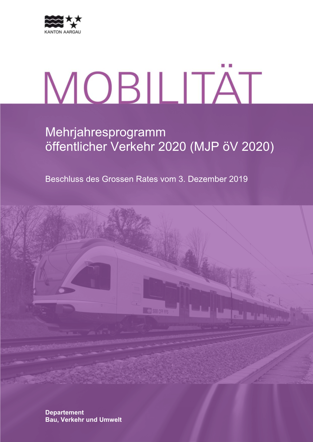 Mehrjahresprogramm Öffentlicher Verkehr 2020 (MJP Öv 2020)