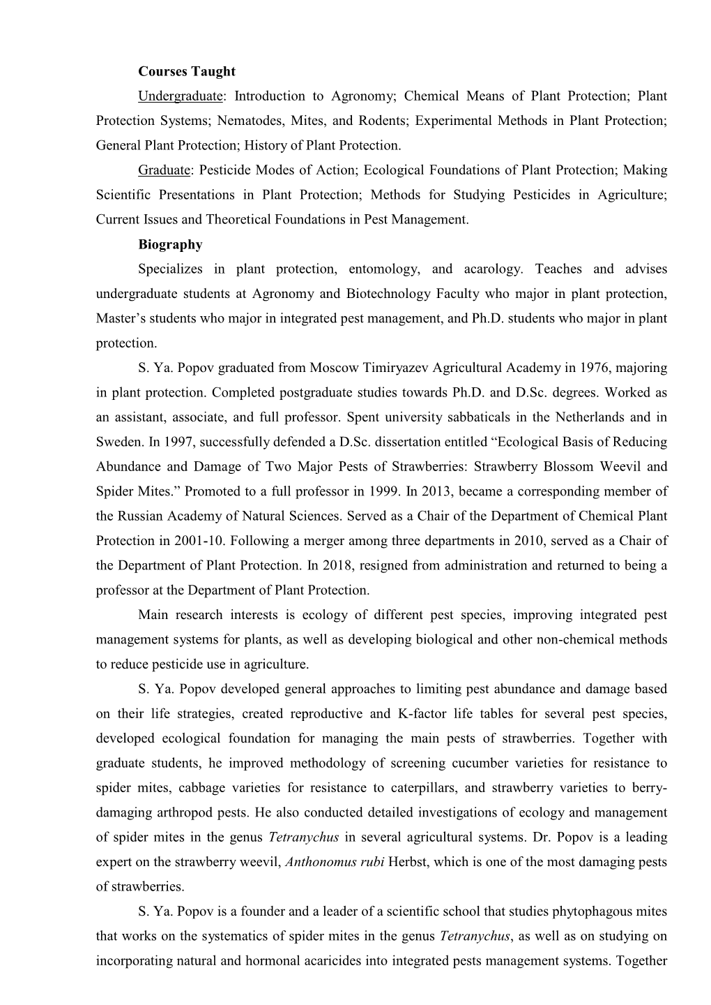 Plant Protection Systems; Nematodes, Mites, and Rodents; Experimental Methods in Plant Protection; General Plant Protection; History of Plant Protection