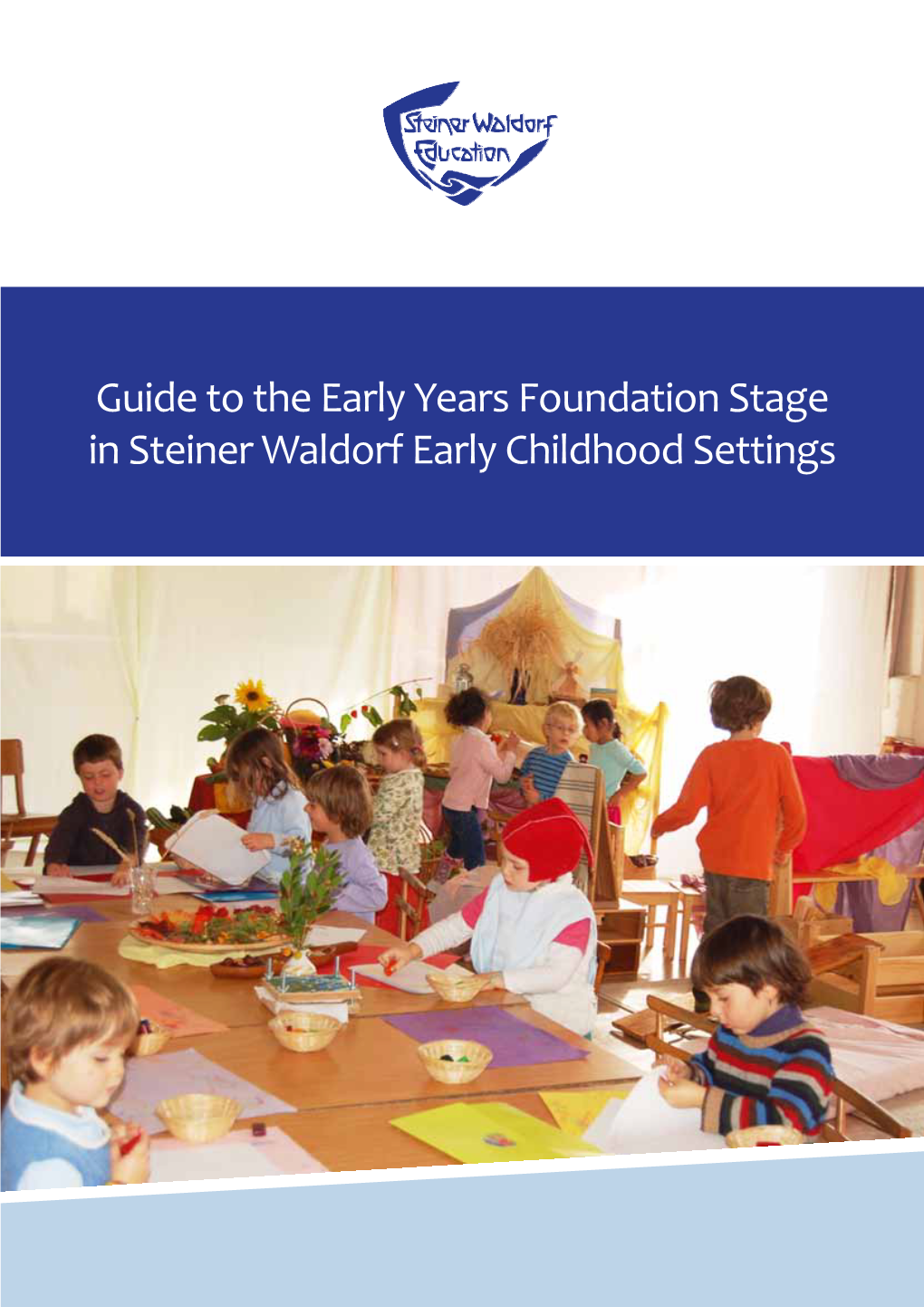 Guide to the Early Years Foundation Stage in Steiner Waldorf Early Childhood Settings