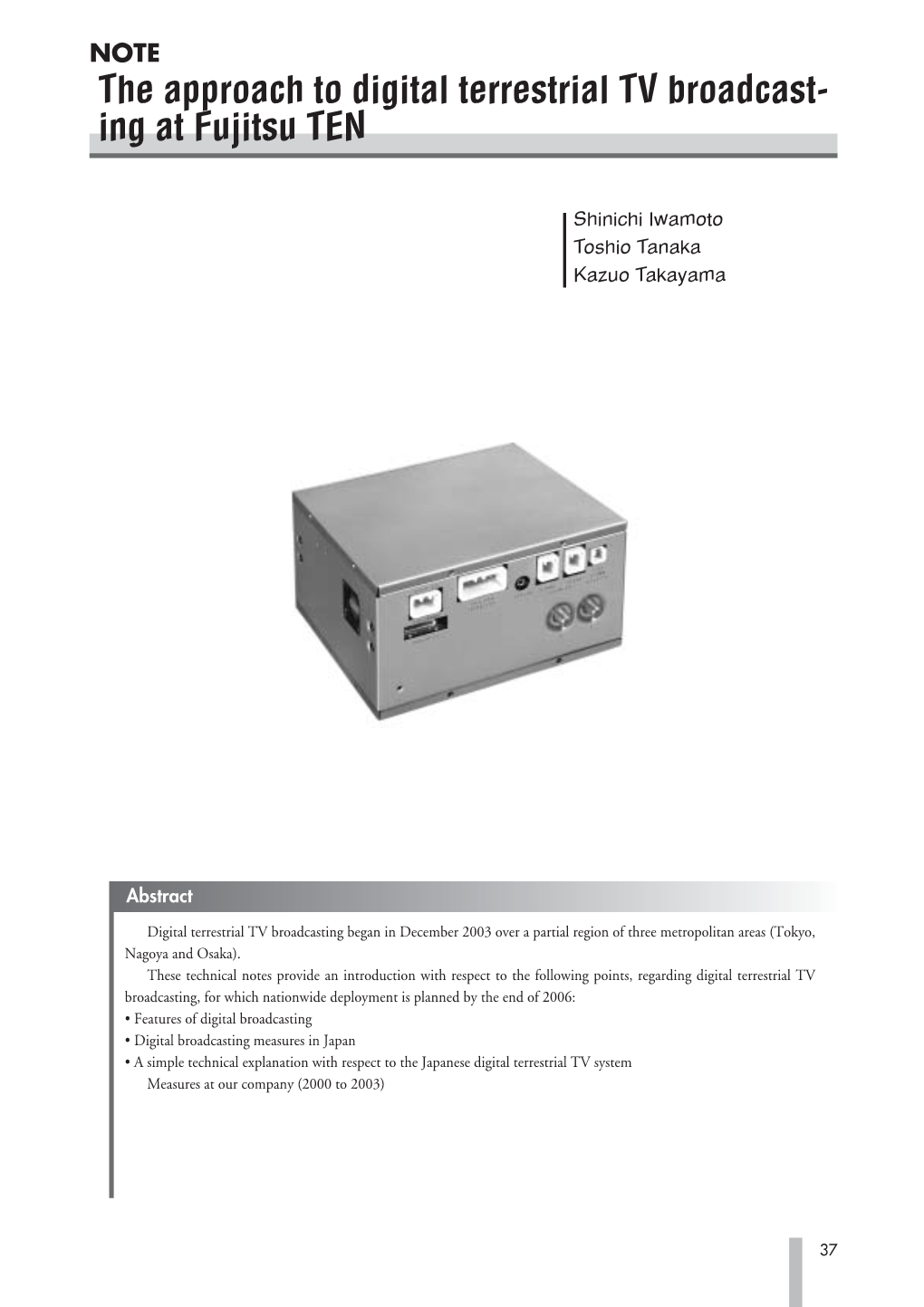 The Approach to Digital Terrestrial TV Broadcast- Ing at Fujitsu TEN