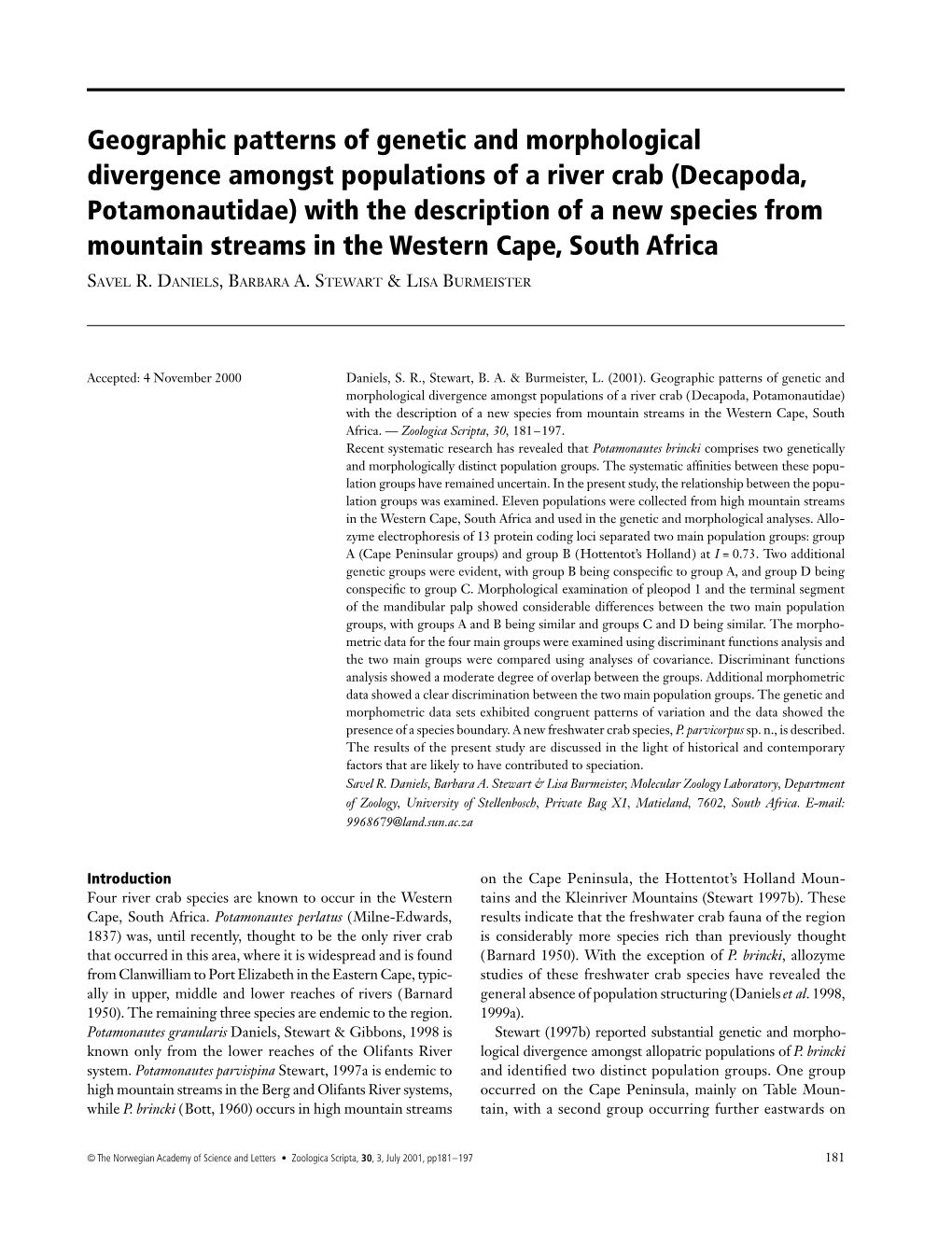 Geographic Patterns of Genetic and Morphological Divergence Amongst