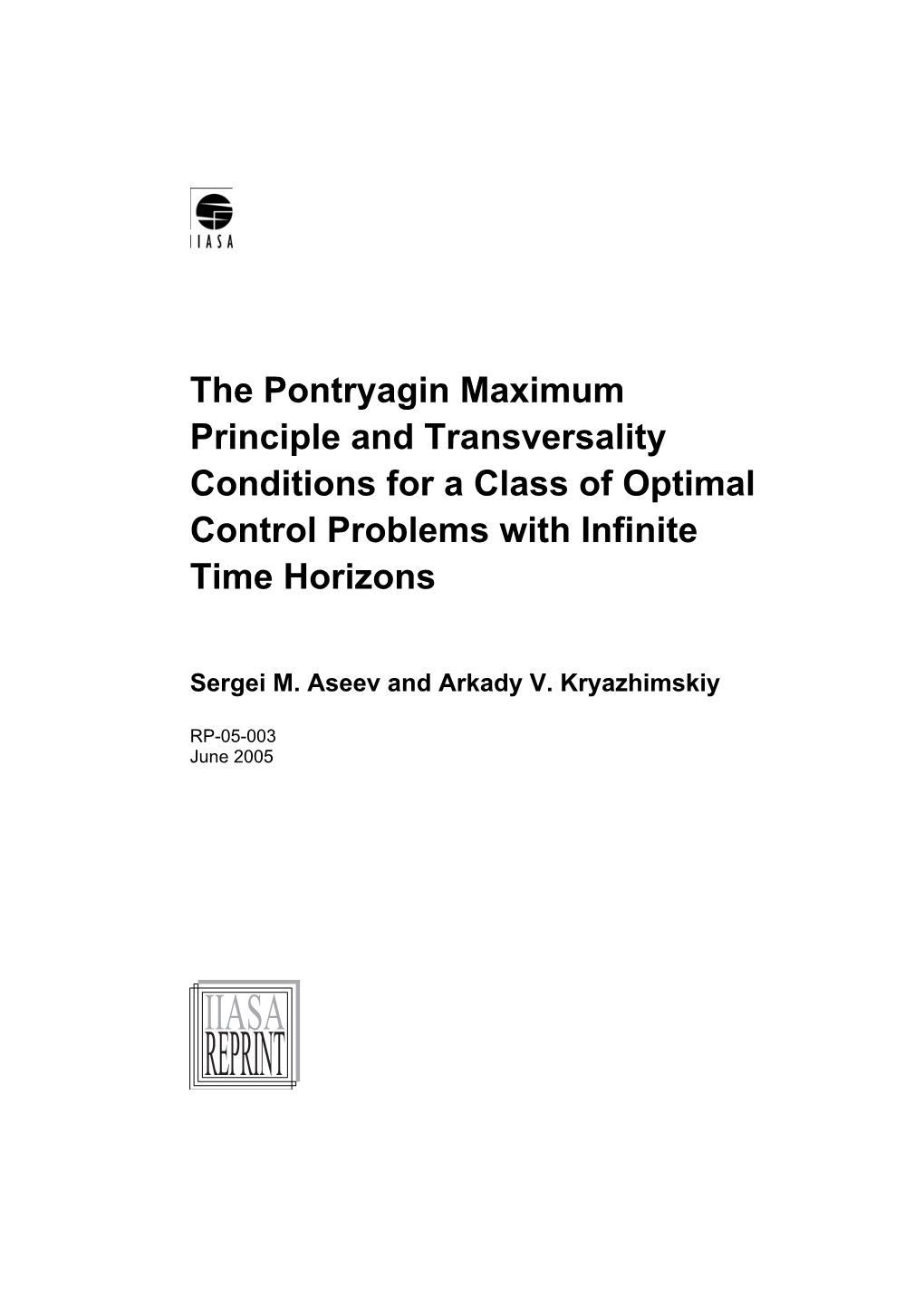 The Pontryagin Maximum Principle and Transversality Conditions for a Class of Optimal Control Problems with Infinite Time Horizons