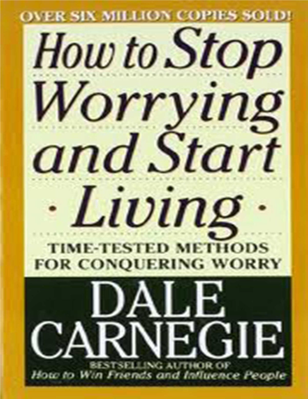 How to Stop Worrying and Start Living by Dale Carnegie