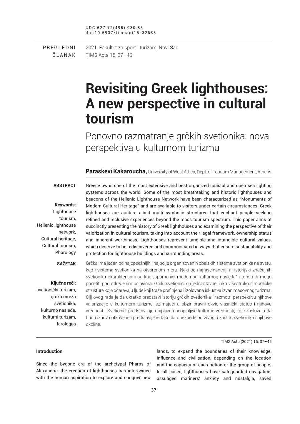 Revisiting Greek Lighthouses: a New Perspective in Cultural Tourism Ponovno Razmatranje Grčkih Svetionika: Nova Perspektiva U Kulturnom Turizmu