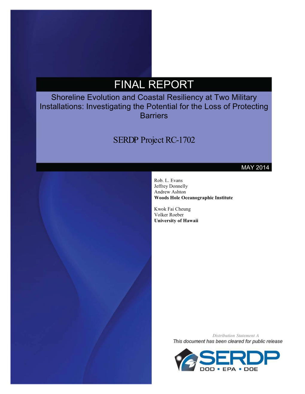 FINAL REPORT Shoreline Evolution and Coastal Resiliency at Two Military Installations: Investigating the Potential for the Loss of Protecting Barriers