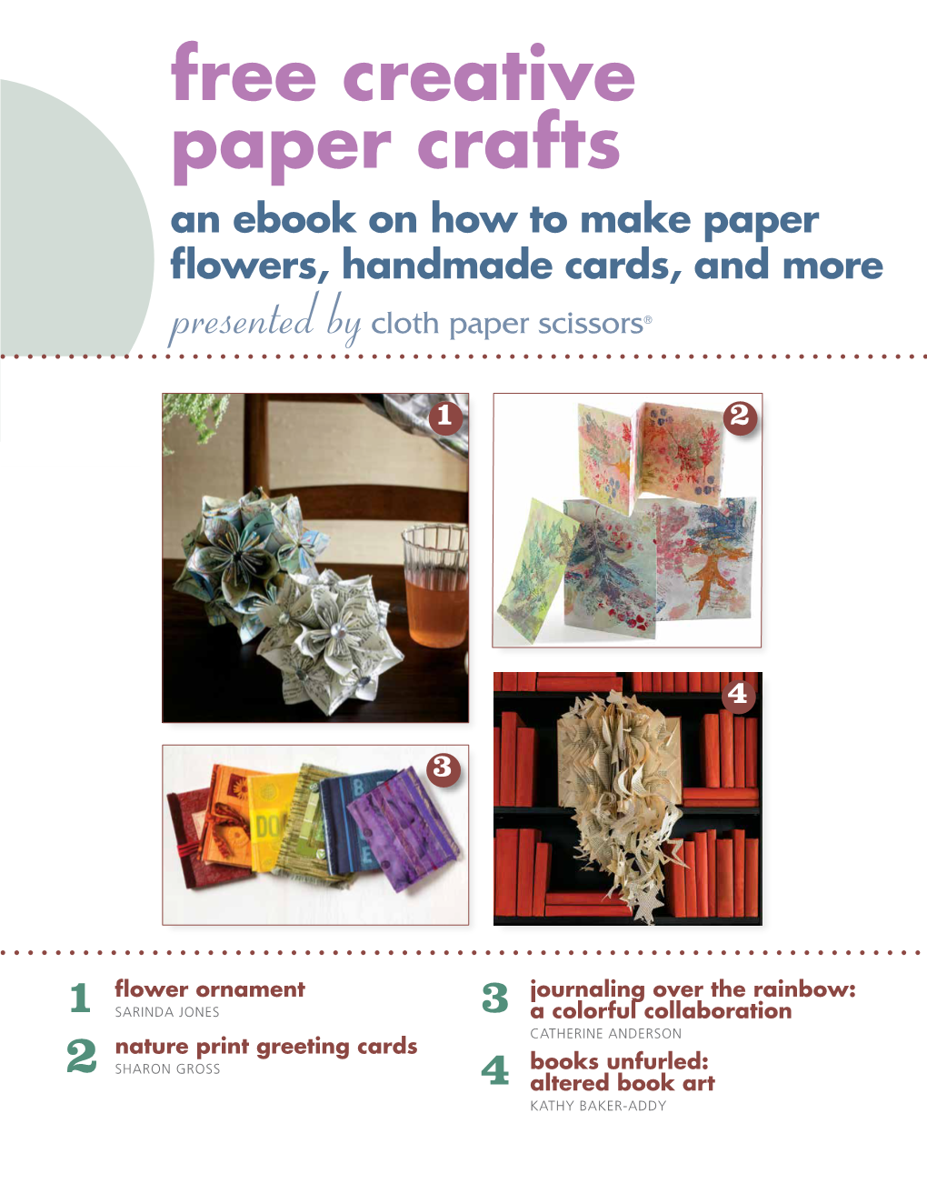 Free Creative Paper Crafts an Ebook on How to Make Paper Flowers, Handmade Cards, and More Presented by Cloth Paper Scissors®