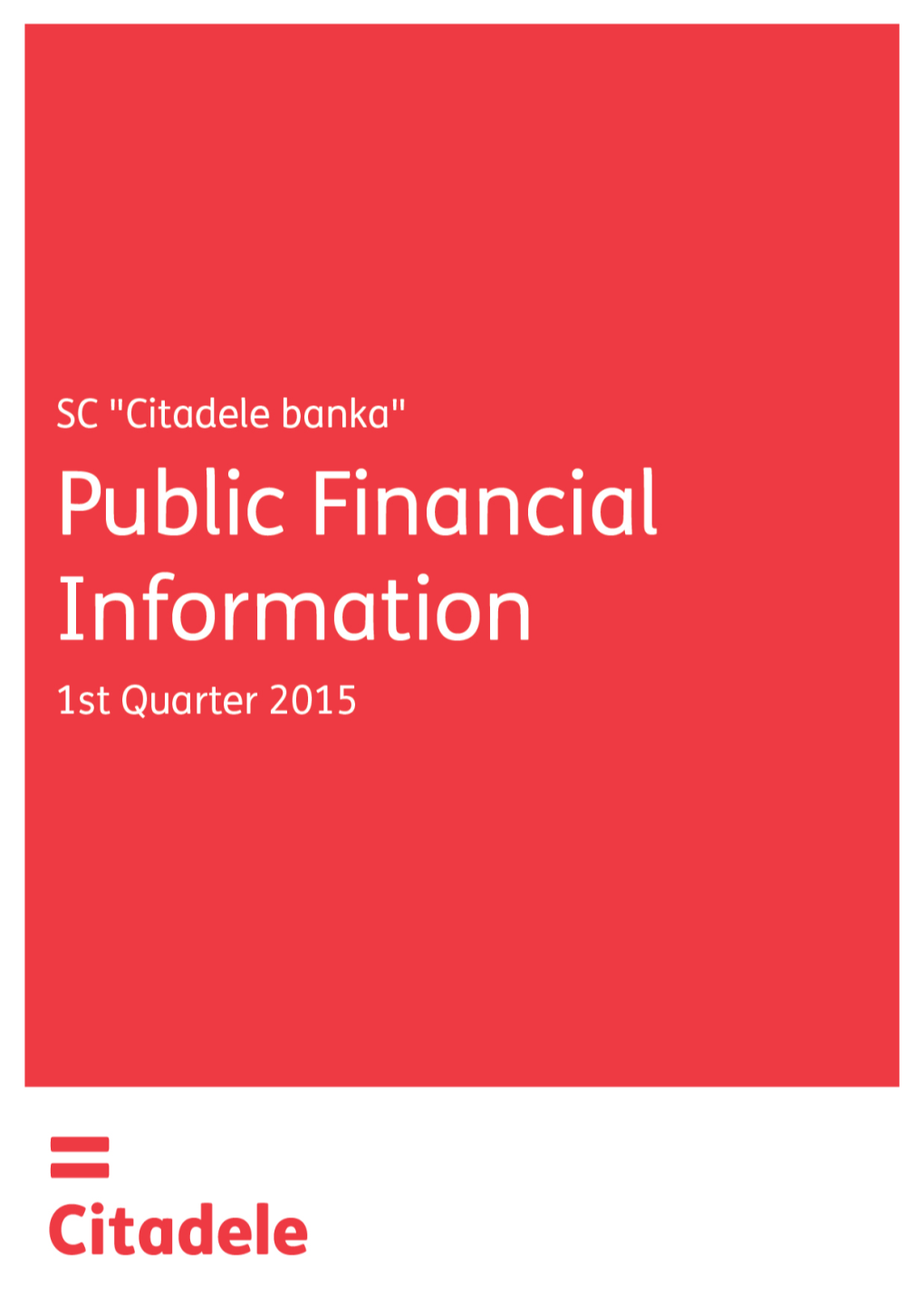 SC “Citadele Banka” Public Financial Report for the 1Stquarter of 2015