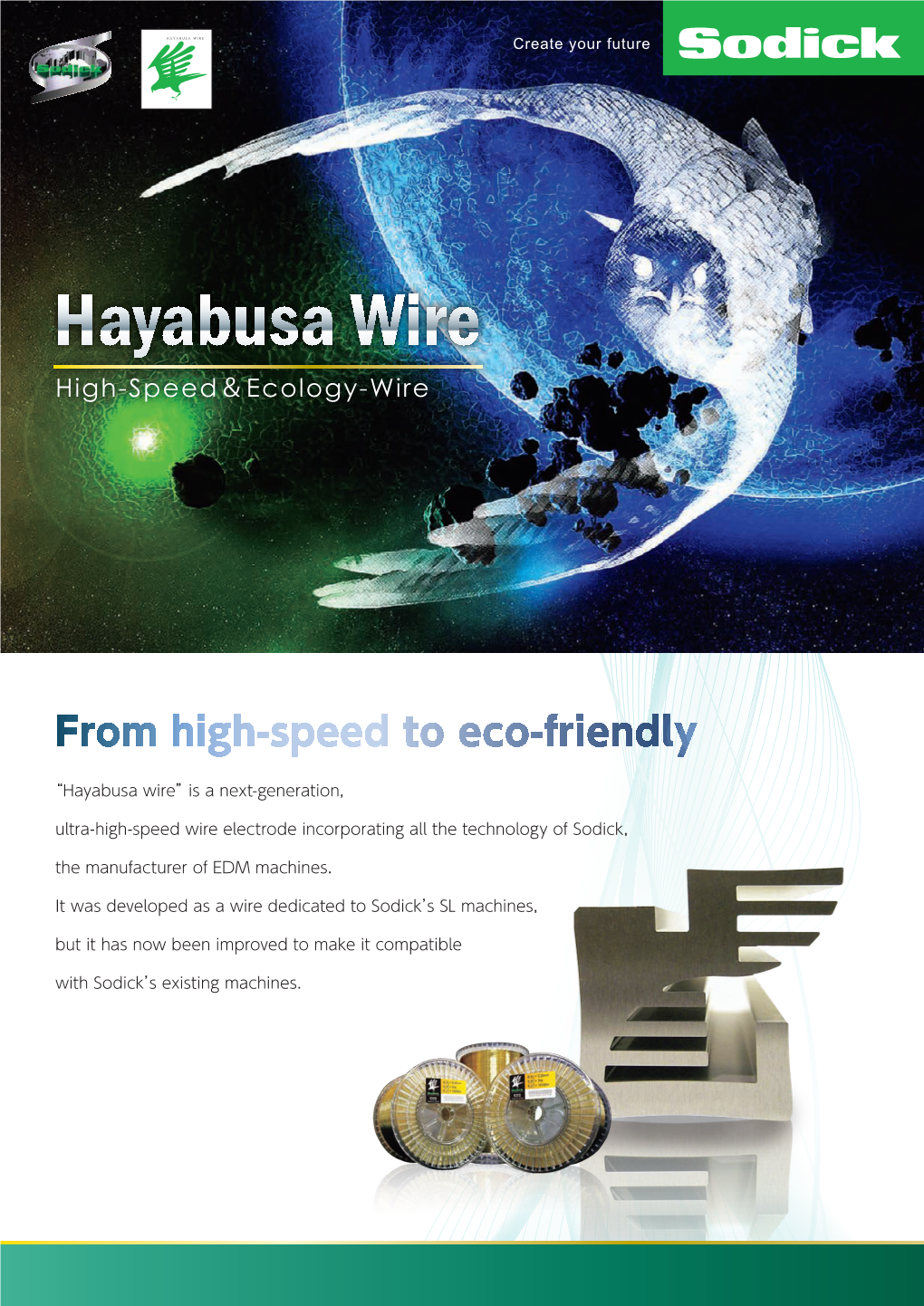 Hayabusa Wire” Is a Next-Generation