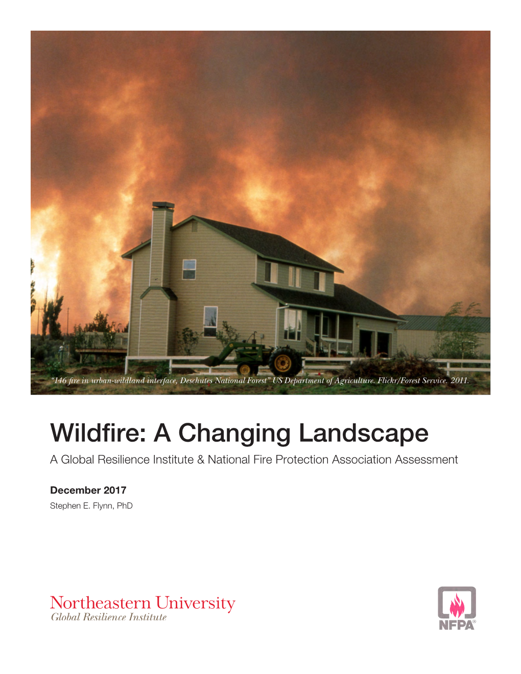 Wildfire: a Changing Landscape a Global Resilience Institute & National Fire Protection Association Assessment