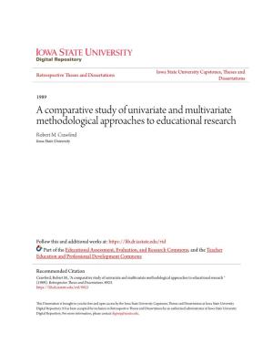 A Comparative Study of Univariate and Multivariate Methodological Approaches to Educational Research Robert M