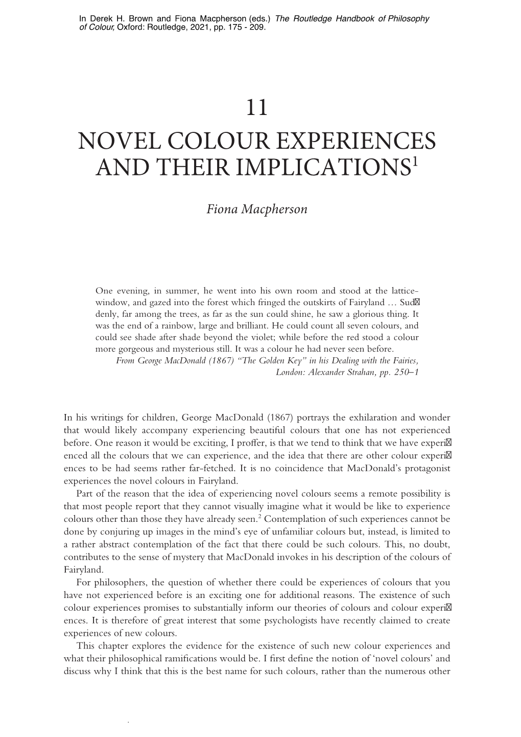 Novel Colour Experiences and Their Implications1