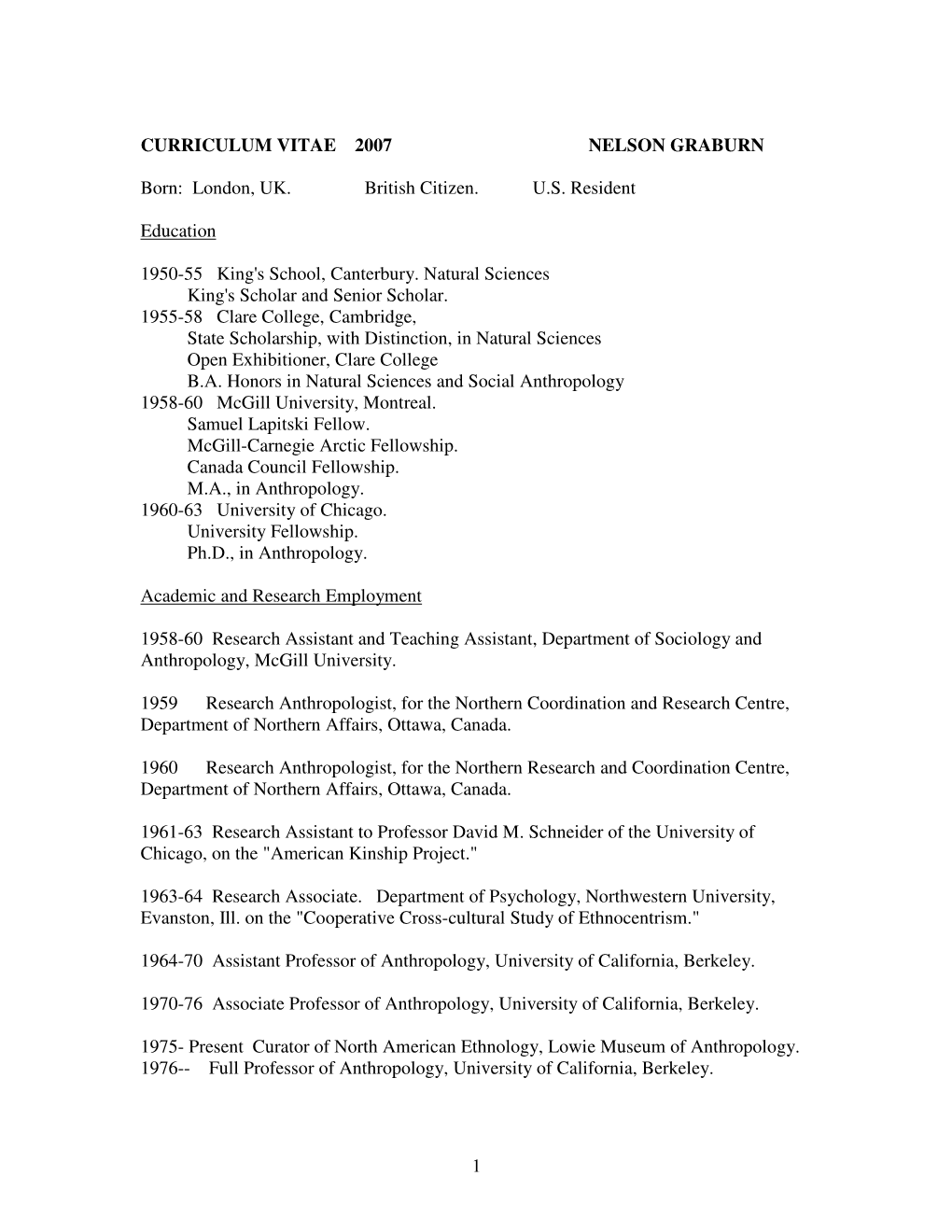 1 CURRICULUM VITAE 2007 NELSON GRABURN Born: London