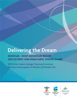 Delivering the Dream WHISTLER – HOST MOUNTAIN RESORT 2010 OLYMPIC and PARALYMPIC WINTER GAMES