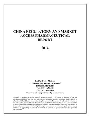 China Regulatory and Market Access Pharmaceutical Report 2014