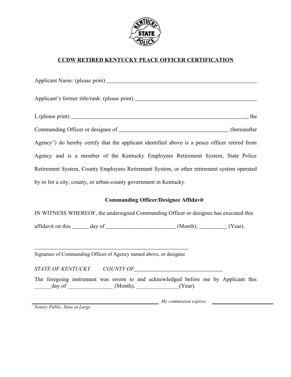 CCDW RETIRED KENTUCKY PEACE OFFICER CERTIFICATION Applicant Name: (Please Print)