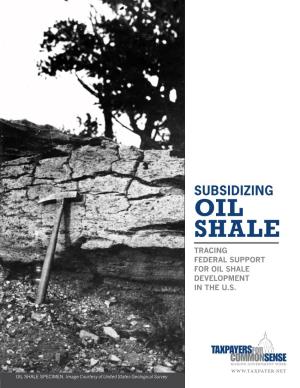 Oil Shale Tracing Federal Support for Oil Shale Development in the U.S