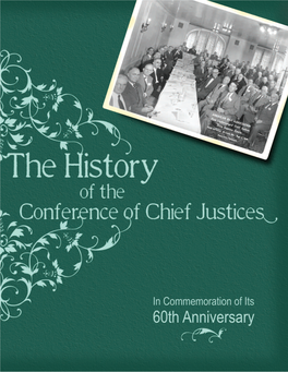 Forewords to the 2009, 1993, and 1986 Editions Part I: the Early History and Structure of the Conference of Chief Justices the Beginning