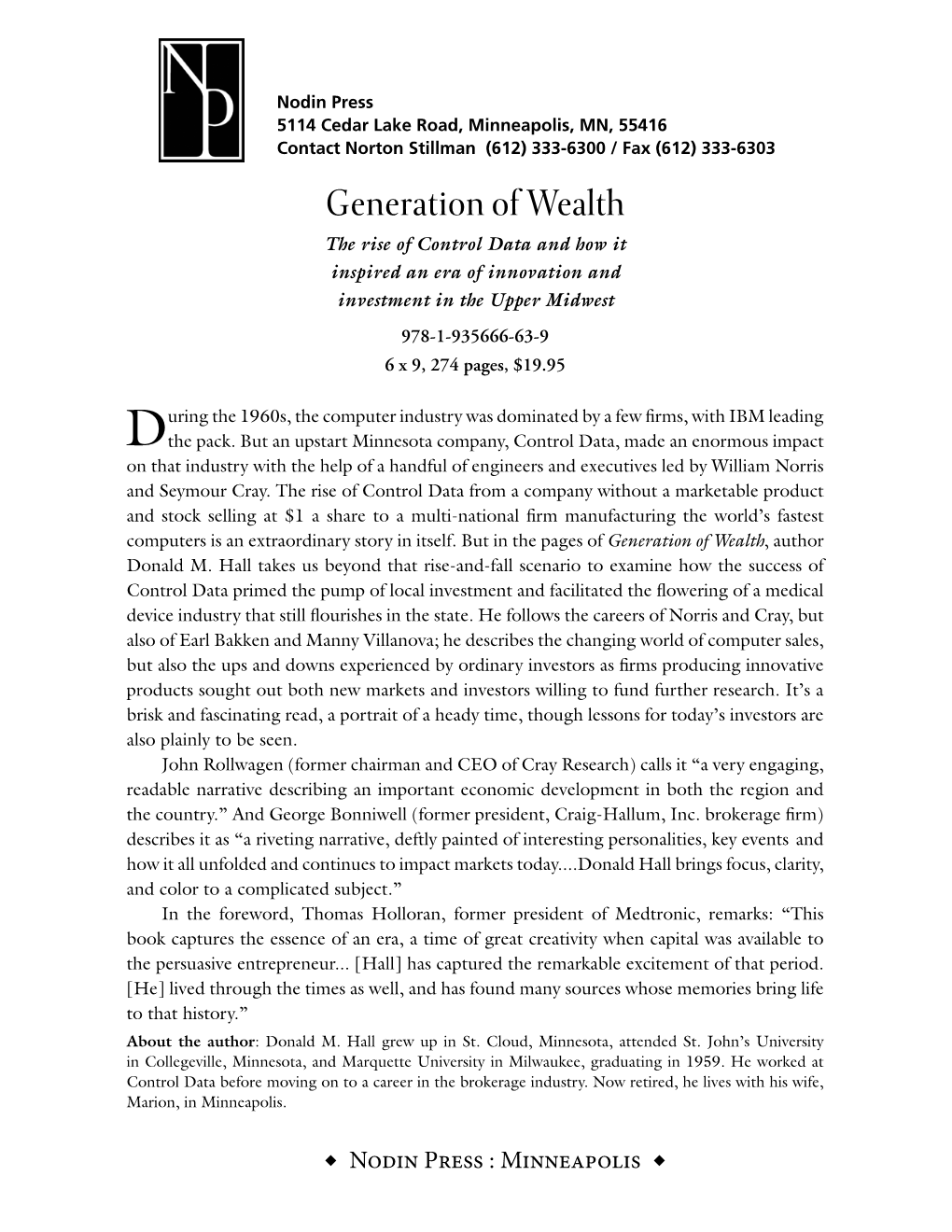 Generation of Wealth the Rise of Control Data and How It Inspired an Era of Innovation and Investment in the Upper Midwest 978-1-935666-63-9 6 X 9, 274 Pages, $19.95