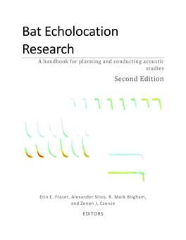 Bat Echolocation Research a Handbook for Planning and Conducting Acoustic Studies Second Edition