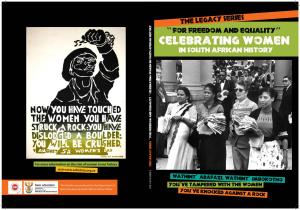 Celebrating Women in South African History ,, ,, for Freedom and Equality’ Celebrating Women in South African History