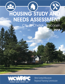 HOUSING STUDY and NEEDS ASSESSMENT City of Chetek, Wisconsin 2019
