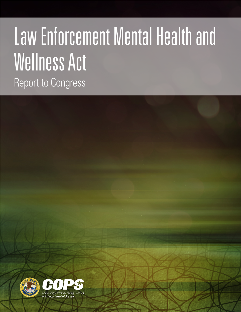 Law Enforcement Mental Health and Wellness Act Report to Congress