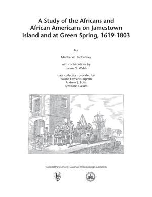 A Study of the Africans and African Americans on Jamestown Island and at Green Spring, 1619-1803