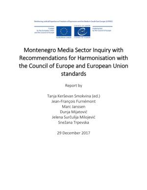 Montenegro Media Sector Inquiry with Recommendations for Harmonisation with the Council of Europe and European Union Standards