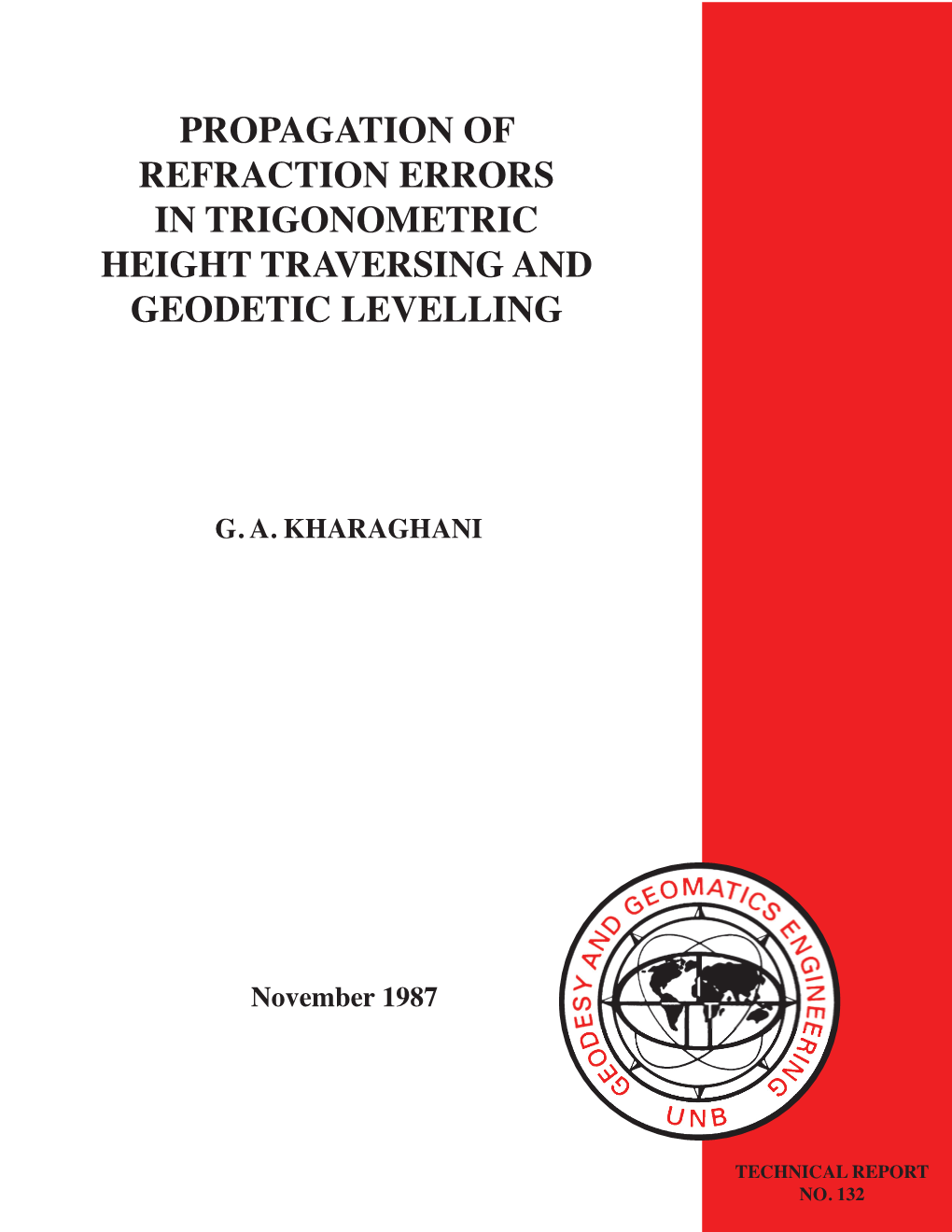 Propagation of Refraction Errors in Trigonometric Height Traversing and Geodetic Levelling