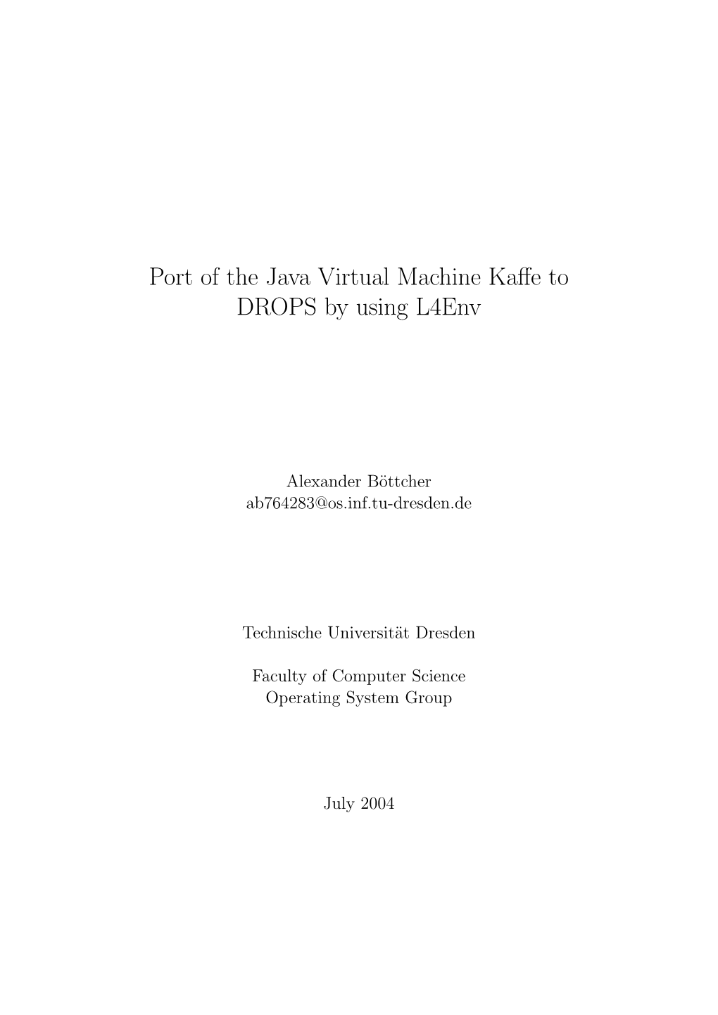 Port of the Java Virtual Machine Kaffe to DROPS by Using L4env
