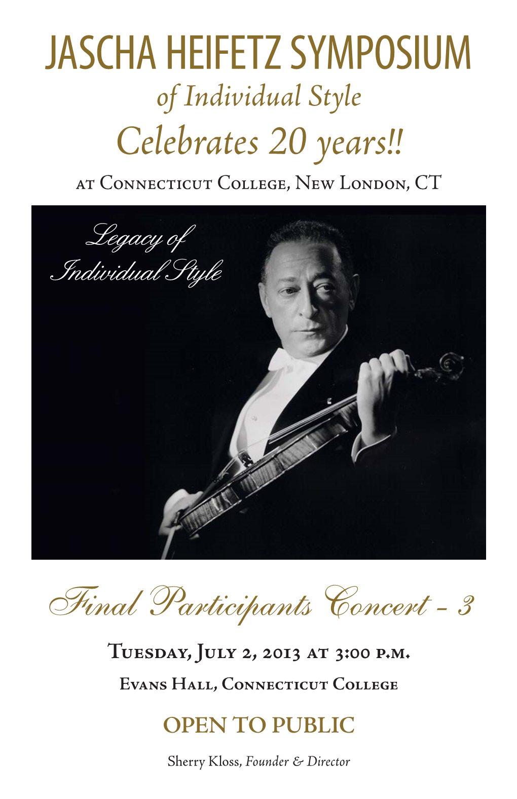 JASCHA HEIFETZ SYMPOSIUM of Individual Style Celebrates 20 Years!! at Connecticut College, New London, CT Legacy of Individual Style