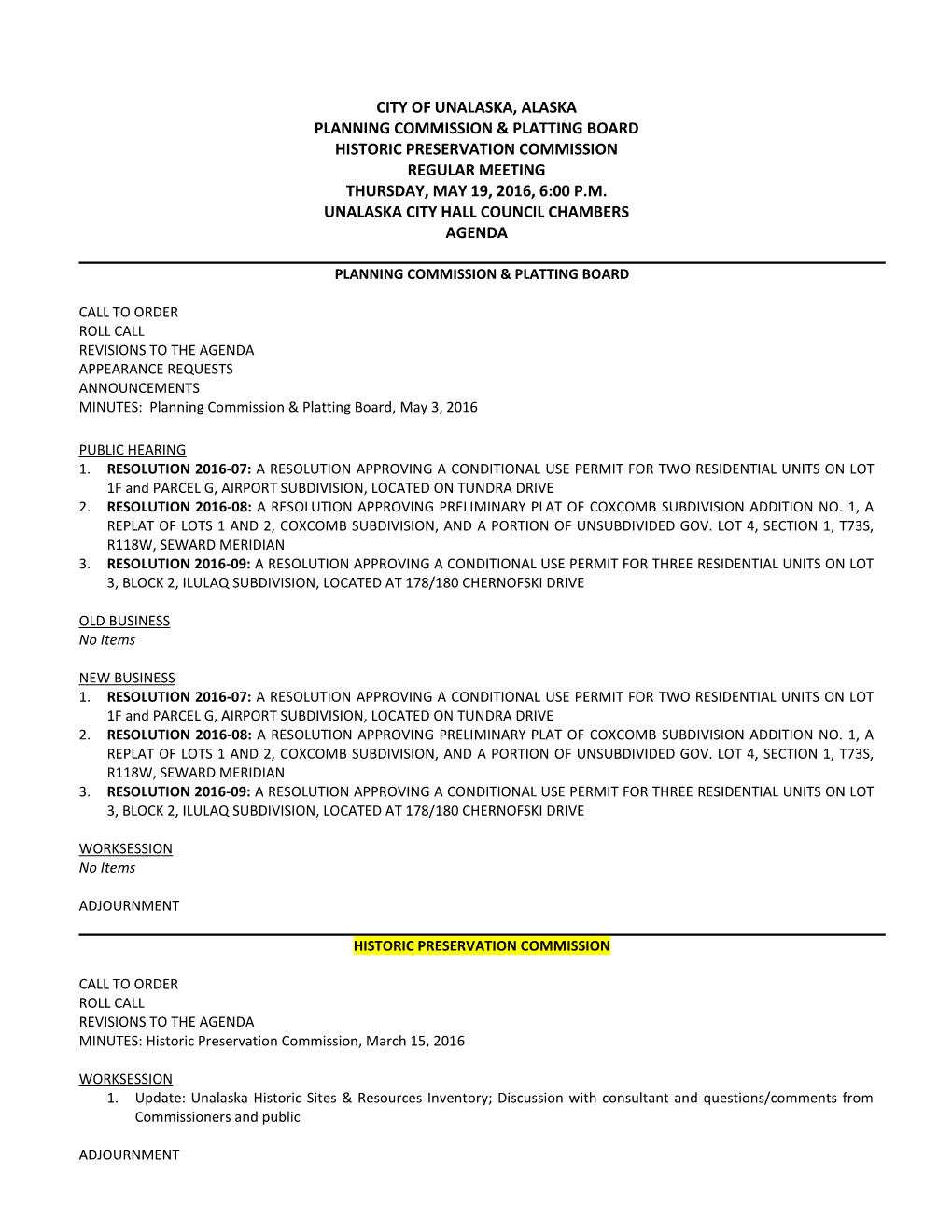 City of Unalaska, Alaska Planning Commission & Platting Board Historic Preservation Commission Regular Meeting Thursday, May 19, 2016, 6:00 P.M