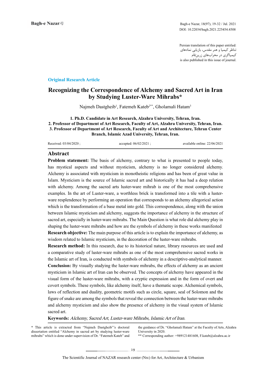 Recognizing the Correspondence of Alchemy and Sacred Art in Iran by Studying Luster-Ware Mihrabs* Najmeh Dastgheib1, Fatemeh Kateb2**, Gholamali Hatam3