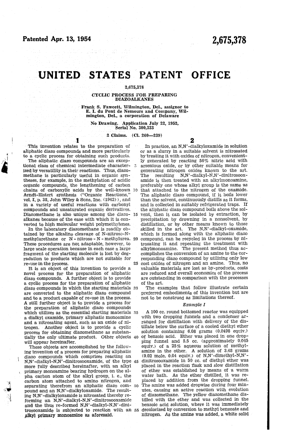UNITED STATES PATENT OFFICE 2,675,378 CYCLIC PROCESS for PREPARING OAZOALKANES Frank S